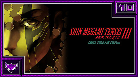 Shin Megami Tensei III Nocturne HD Remaster Ep10 | Diving Into The Kalpa Dungeon