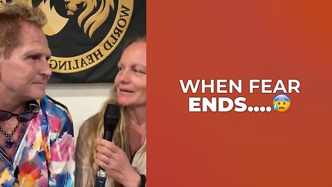 WHEN FEAR ENDS………😰