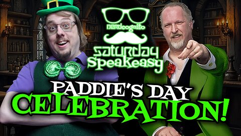 Nerdcongito's Saturday Speakeasy - Paddie's Day Celebration! - 03.15.2025 (Sorry about the audio!)