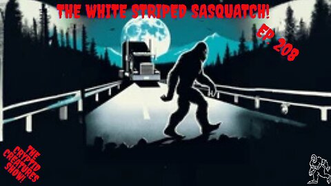 The White Striped Sasquatch! EP. 208
