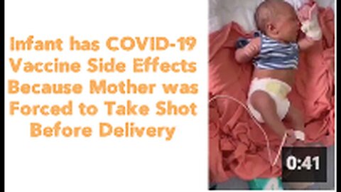 "Infant Experiences COVID-19 Vaccine Side Effects After Mother's Mandatory Pre-Delivery Shot"