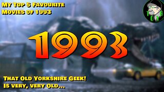 That Old Yorkshire Geek's Top 5 Movies of 1993