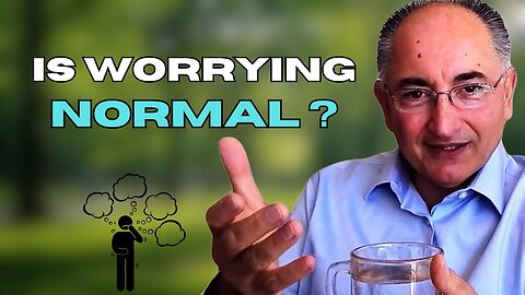 Is Worrying Normal?