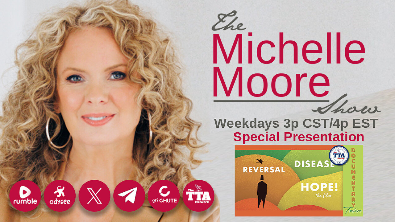 Documentary Feature: 'Disease Reversal Hope!' The Michelle Moore Show (Sept 5, 2025)