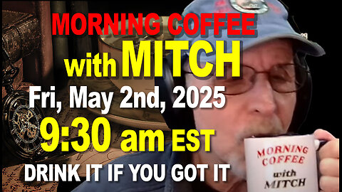 MORNING COFFEE with MITCH-Carnivore Talk - Fri May 2nd 2025, 9:30am EDT