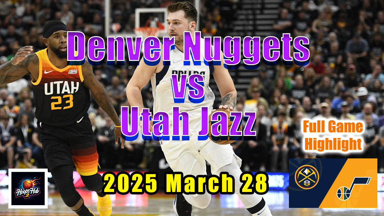 Denver Nuggets vs Utah Jazz | Full Game Highlights | March 28, 2025 | EPIC NBA SHOWDOWN!