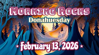 🔆 Morning Rocks - 2.13.26 📖