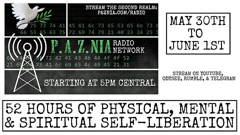 P.A.Z.NIA Radio Network: 52 Hours of Liberation! [Weekend Livestream!]