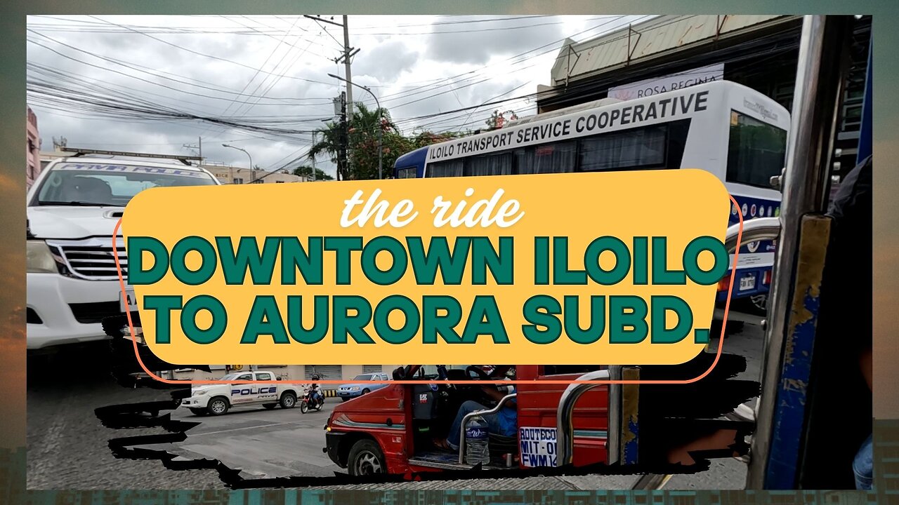 The ride - Downtown Iloilo to Aurora Subdivision
