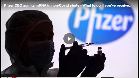 "Pfizer CEO Albert Bourla Confirms mRNA Presence in Other Vaccines"