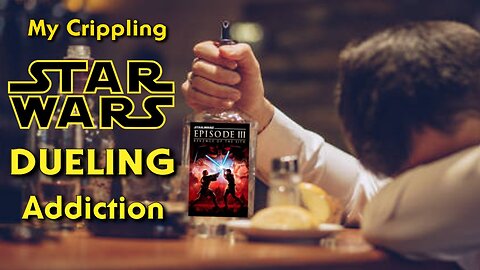 My crippling Star Wars dueling addiction