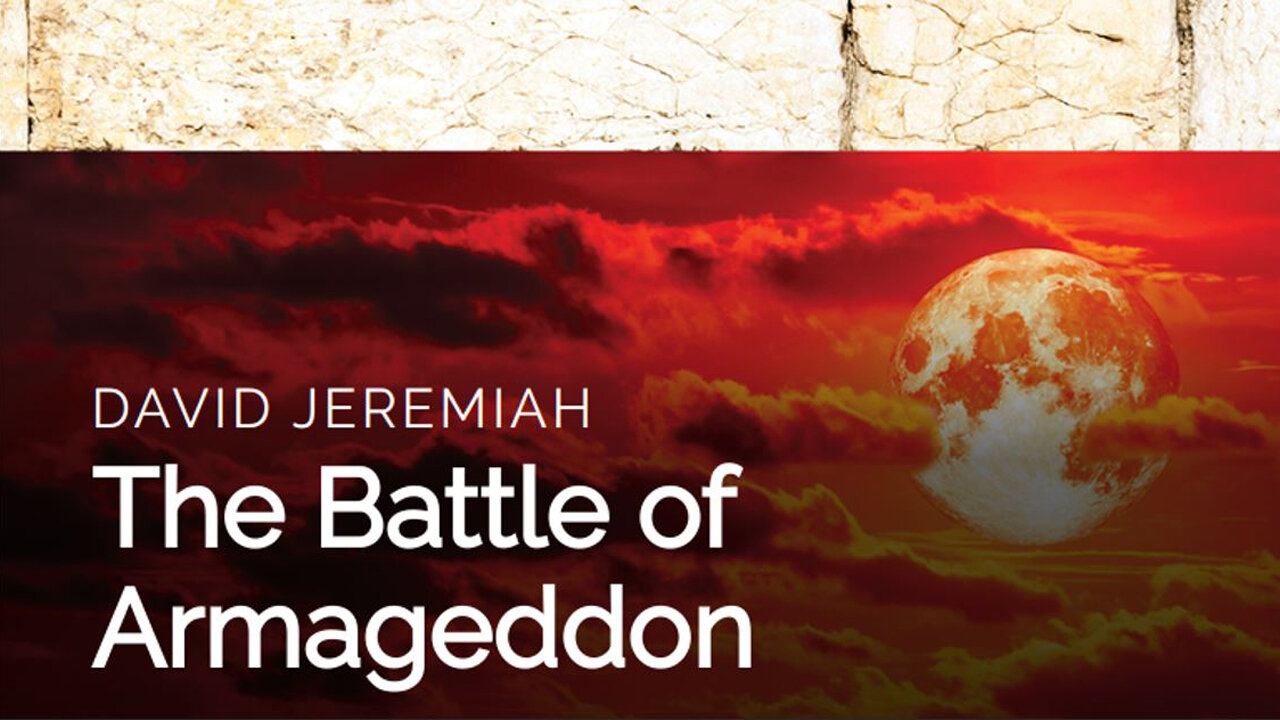 29. The Battle of Armageddon | Dr. David Jeremiah
