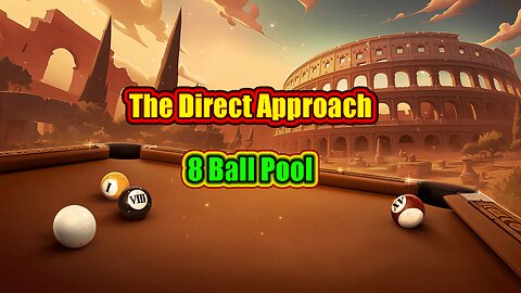 ✨ The Direct Approach - 8 Ball Pool