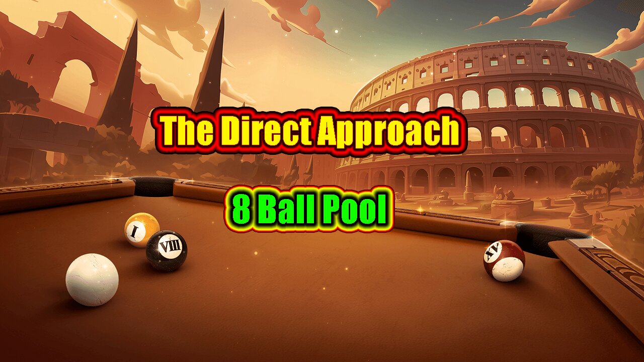 ✨ The Direct Approach - 8 Ball Pool