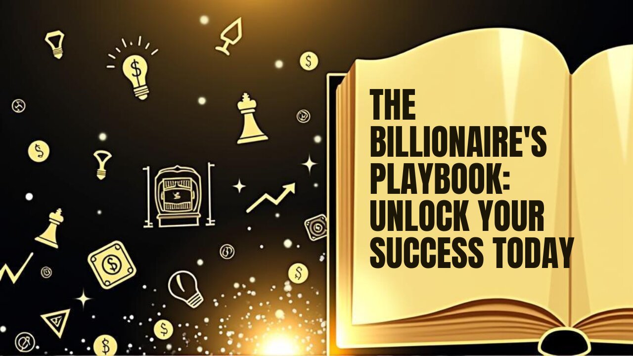 The billionaire's playbook