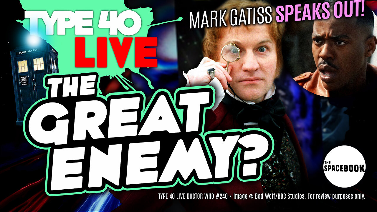 DID NOSTALGIA DESTROY DOCTOR WHO FROM WITHIN? Type 40 LIVE #240