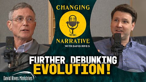 Would Darwin Burn His Book? - Dr. Stephen Falling | Changing the Narrative with David Rives