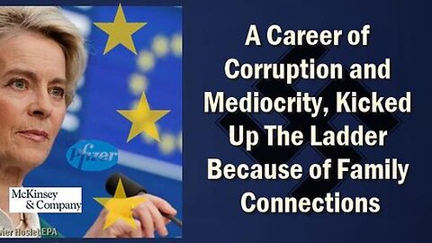 "Unearthing the Nazi Roots of EU Leader Ursula von der Leyen: An In-depth Analysis"