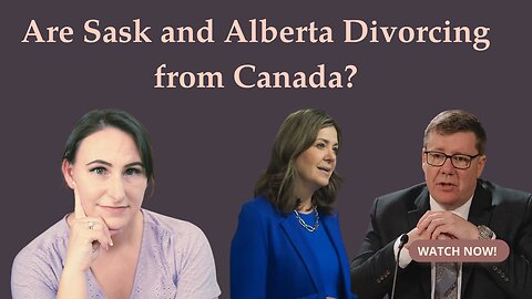 Let's Talk Separation: Why Alberta and Saskatchewan Are Unhappy