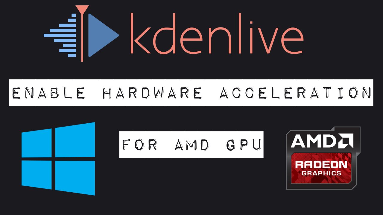 How to Enable Hardware Acceleration in Kdenlive on Windows | AMD GPU