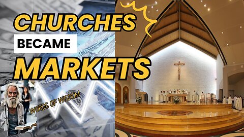Churches became Markets and Pastors turned into Store Owners