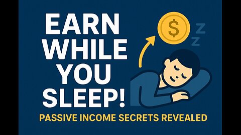 Earn While You Sleep! Passive Income Secrets Revealed