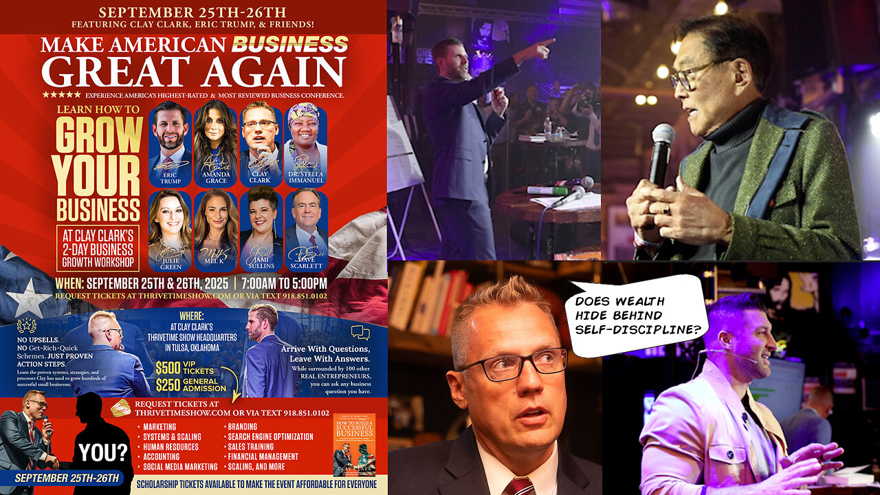 Business Coach | Why Wealth Hides Behind Self-Discipline & Requires Implementing Proven Processes & New Productivity Habits + Join Eric Trump At Clay Clark's Sept. 25-26 Business Conference (21 Tickets Remaining)