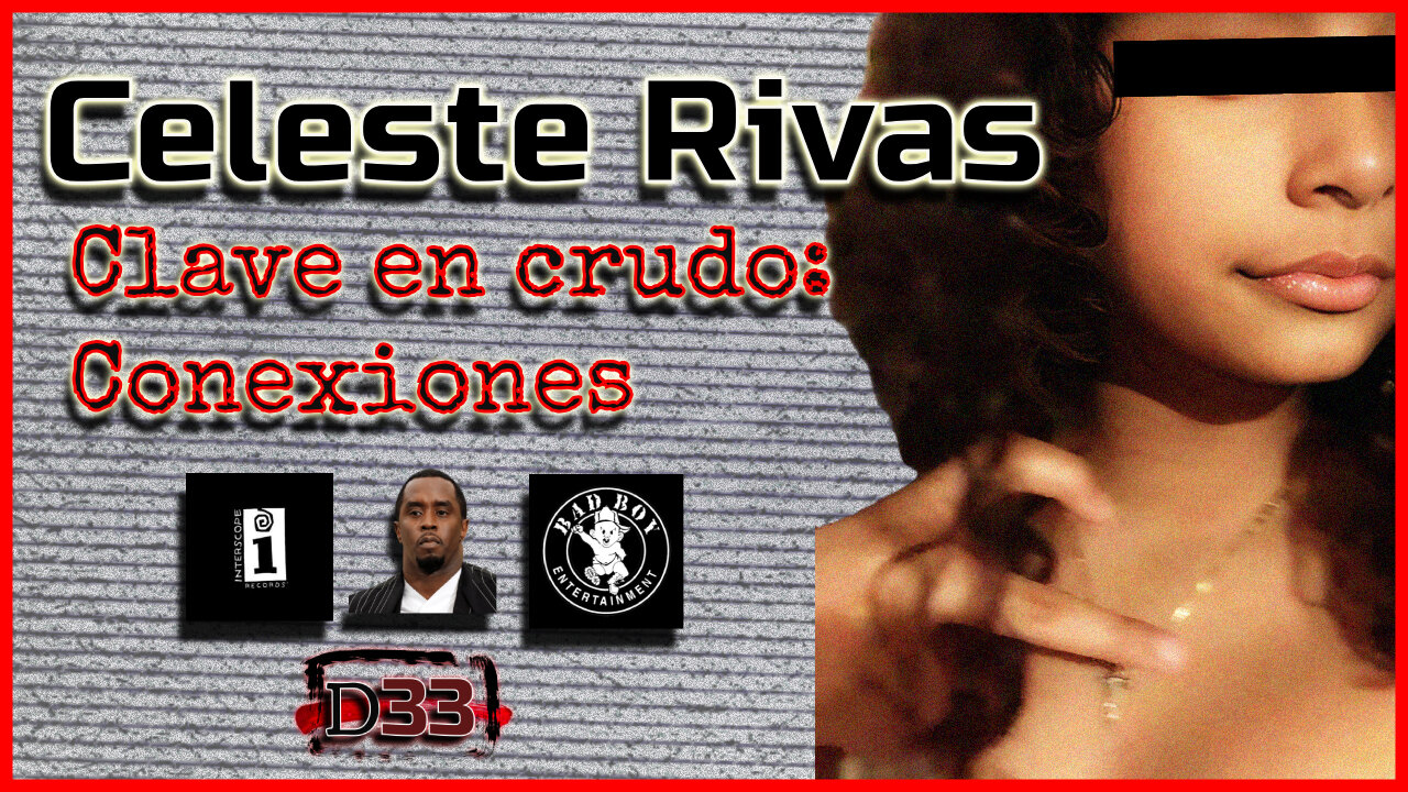 Caso Celeste Rivas: La Conexión Oculta con la Élite Musical | D33