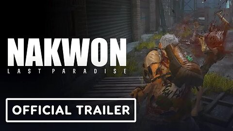 Nakwon - Last Paradise - Official Game Overview Trailer