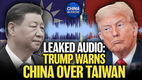 Leaked Trump Audio: U.S. Warns of Bombing Russia, China Over Ukraine, Taiwan