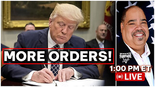 TRUMP DAILY BRIEFING: MORE EXECUTIVE ORDERS AND A LOT MORE NEWS!
