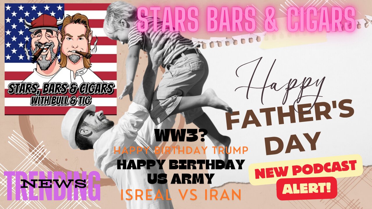 STARS BARS & CIGARS E85 "HAPPY FATHERS DAY EDITION"