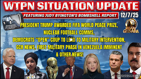 WTPN SITUATION UPDATE FEATURING RESTORED REPUBLIC 12/7/25