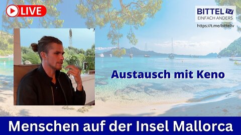 Menschen auf der Insel Mallorca - Austausch mit Keno - 20.05.2025