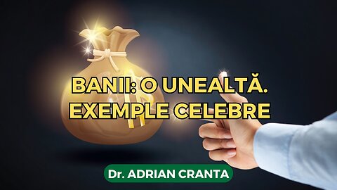 Banii: o unealtă. Exemple celebre
