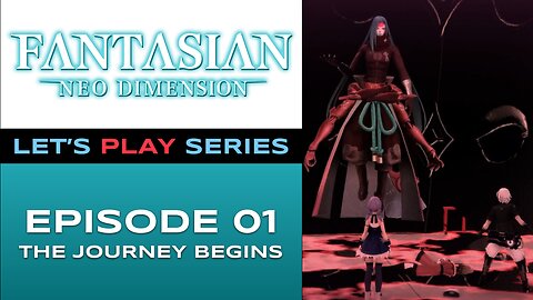 FANTASIAN Neo Dimension (PS5) - Episode 1/10 - Let’s Play Series
