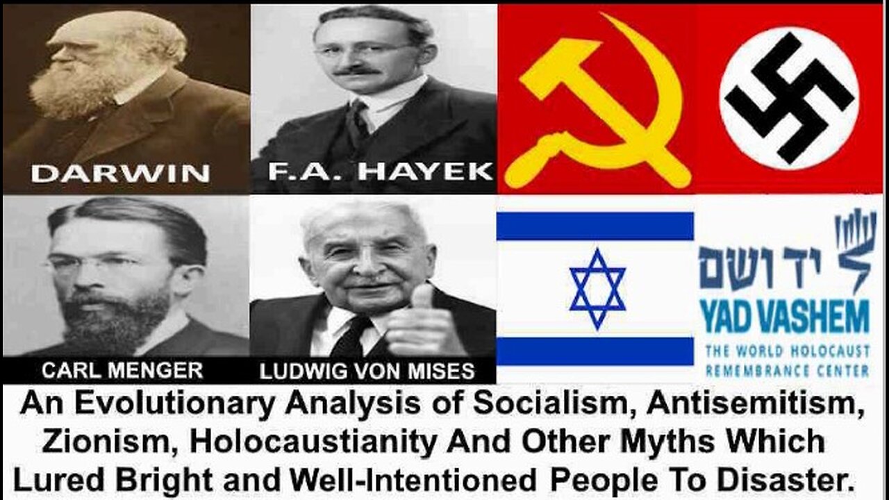 An Evolutionary Analysis of Socialism, Antisemitism, Zionism, Holocaustianity, And Other Myths (2/2)