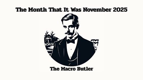The Month That It Was : November 2025