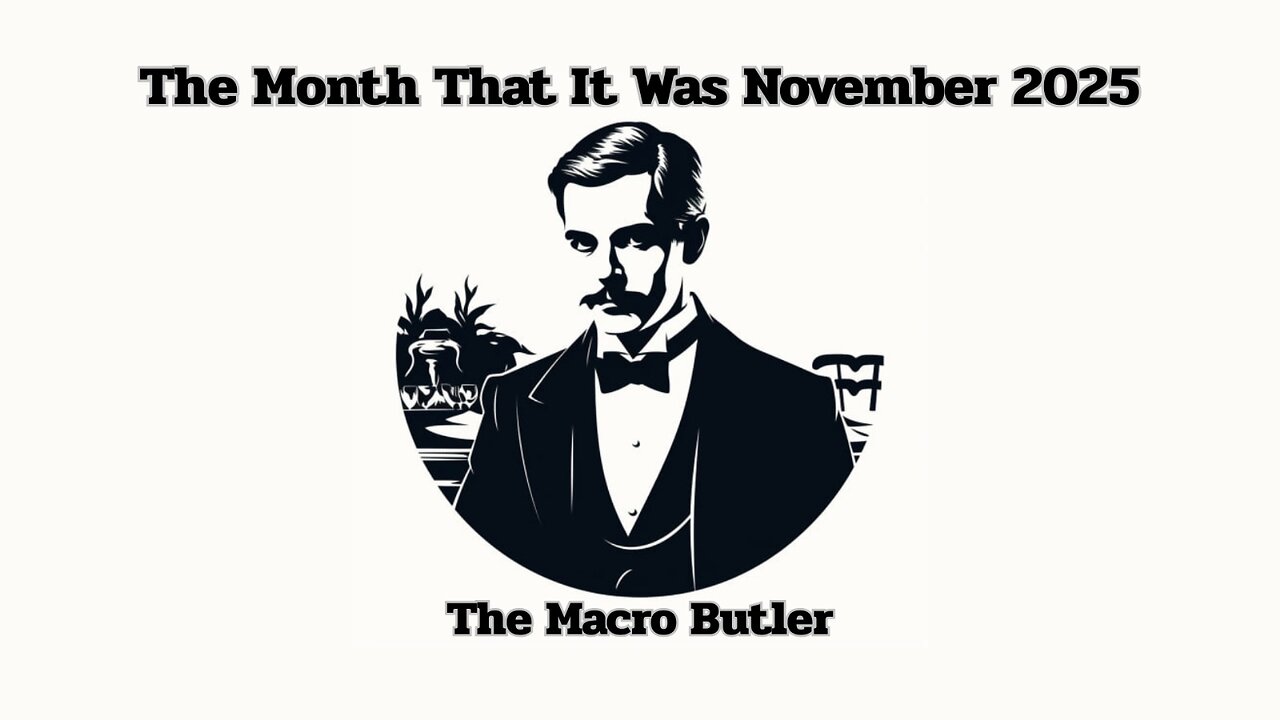 The Month That It Was : November 2025
