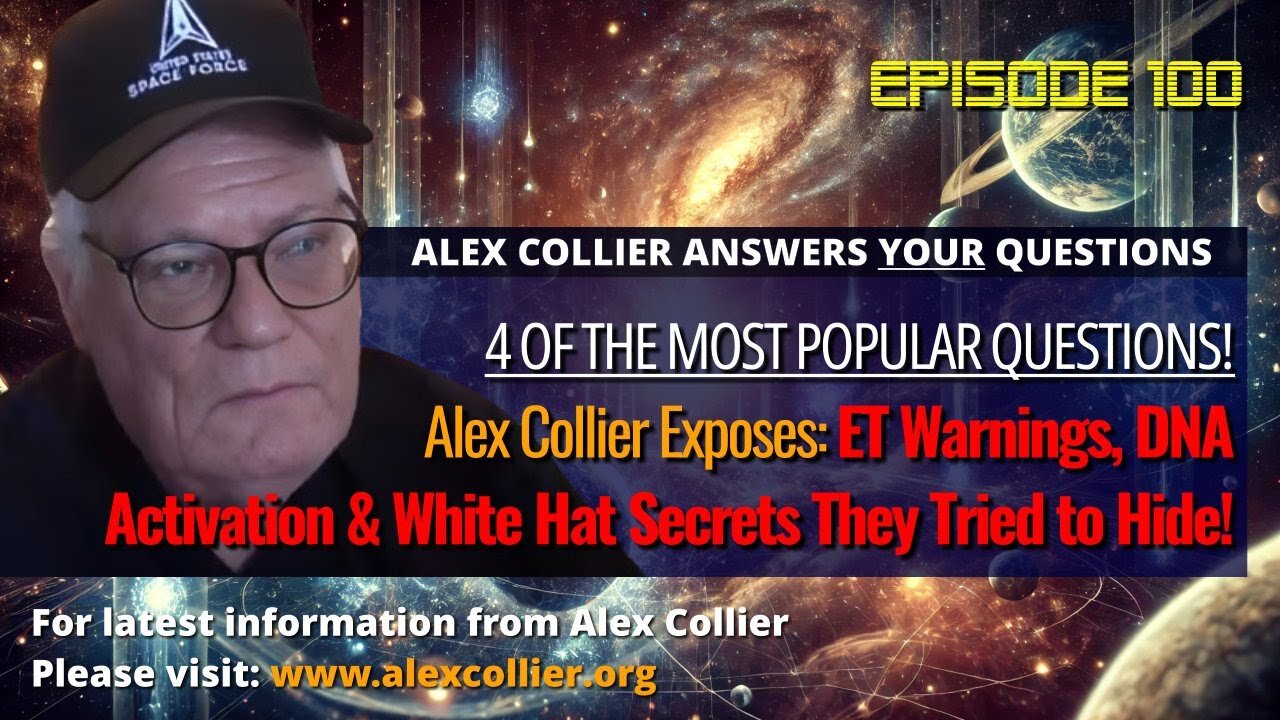 Alex Collier Exposes ET Warnings, DNA Activation & White Hat Secrets They Tried to Hide!