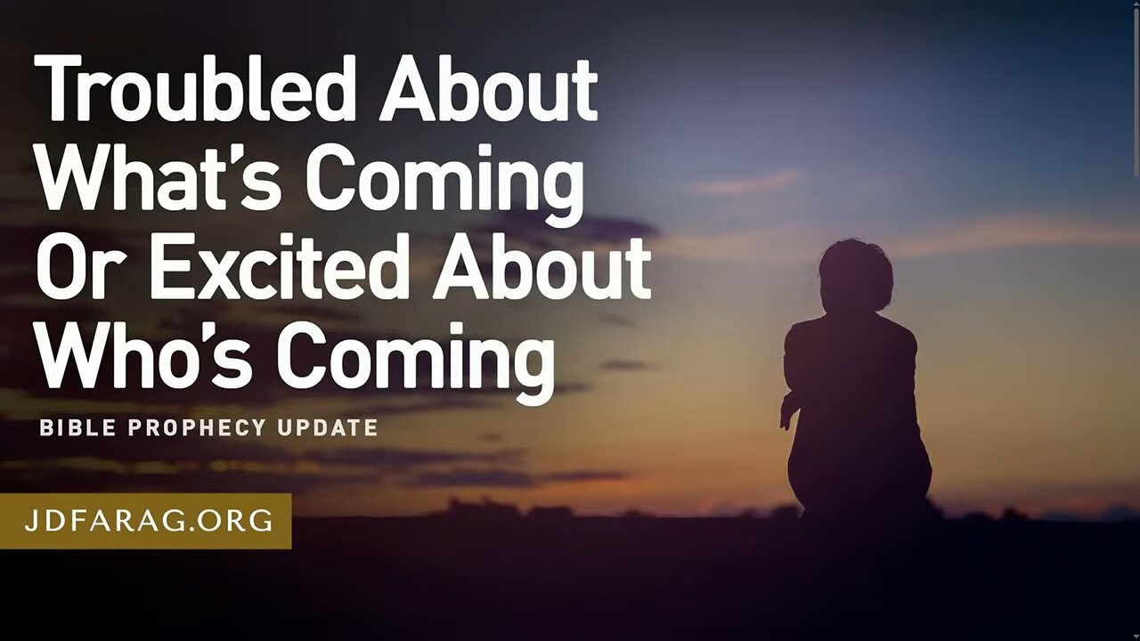 Troubled About End Times Judgment Coming, or Excited About Jesus Returning? - JD Farag [mirrored]