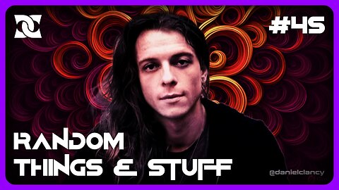 Random Things | Episode #45ish