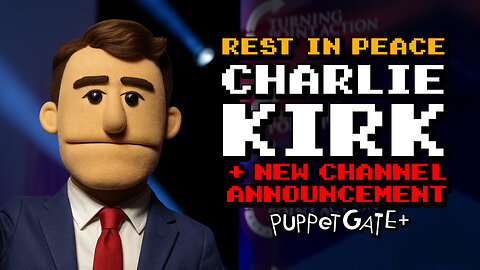 Charlie Kirk’s Words Still Echo Today | Puppetgate Ep. 87