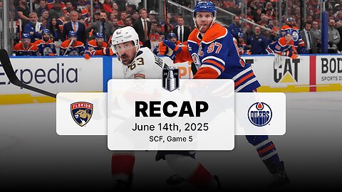 FLA at EDM - Recap - Gm 5 - NHL