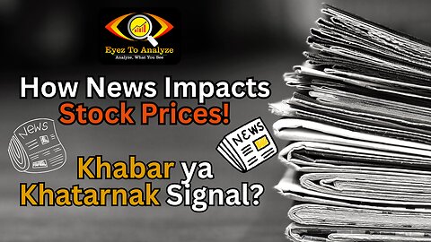 Khabar ya Khatarnak Signal? How News Impacts Stock Prices! | ETA