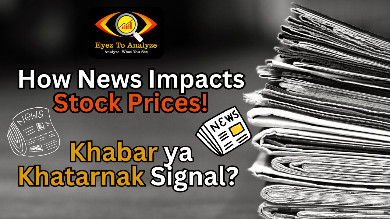 Khabar ya Khatarnak Signal? How News Impacts Stock Prices! | ETA