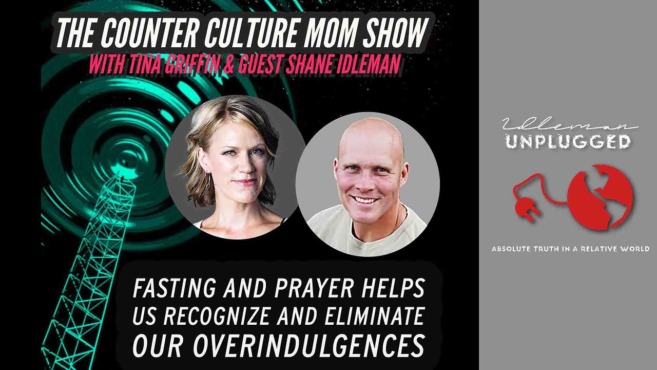Fasting & Prayer Help Us Recognize & Eliminate Overindulgence (ft. Tina Griffin) | Idleman Unplugged