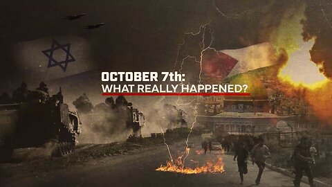 October 7th: What Really Happened?