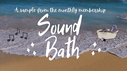 Sound Bath🎵🛀