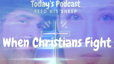 When Christians Fight